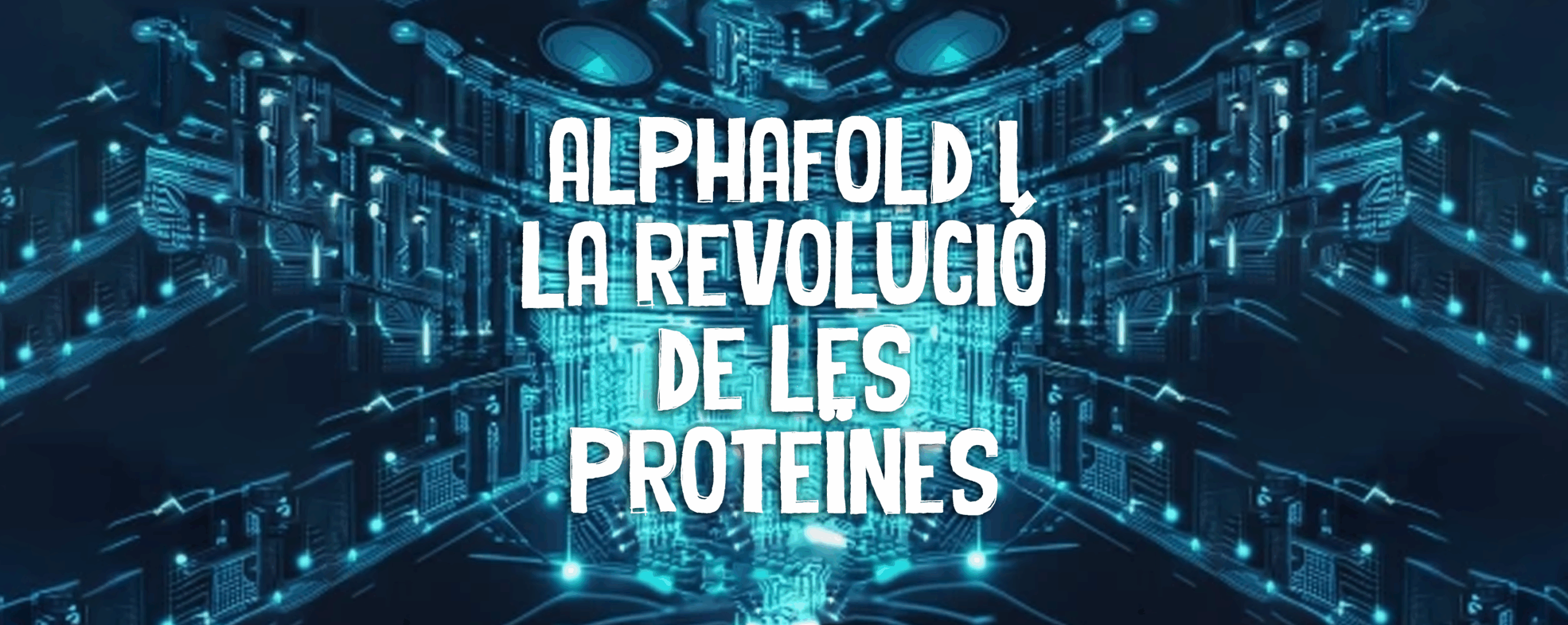 AlphaFold i la revolució de les proteïnes